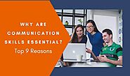 Why are communication skills essential? (Top 9 Reasons)