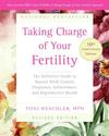 Taking Charge of Your Fertility, 10th Anniversary Edition: The Definitive Guide to Natural Birth Control, Pregnancy A...