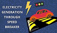 How to Do a Project on Electricity Generation through Speed Breaker