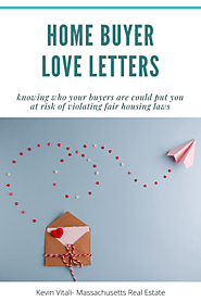 Are "Buyer's Love Letters" Putting Your Seller At Risk