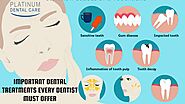 Important Dental Treatments Every Dentist Must Offer