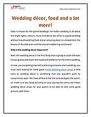 Wedding décor, food and a lot more!