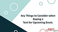 Key Things to Consider when Buying a Tent for Upcoming Event.