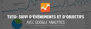 Tuto: Suivi d'événements et d'objectifs avec Google Analytics