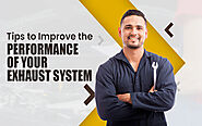 Tips to Improve the Performance of Your Exhaust System