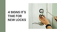 4 Signs It's Time For New Locks