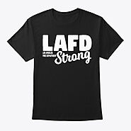 Lafd Strong Los Angeles Products | Teespring