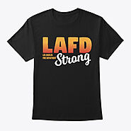 Lafd Strong Los Angeles Fire Department Products | Teespring