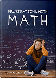 Frustrations With Math by Jerry Ortner