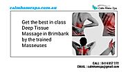 Get the best in class Deep Tissue Massage in Brimbank by the trained Masseuses