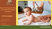 Natural & Organic Baby and Children's Bath & Shampoo - Otte Foods