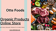 Buy High Quality Organic Food From Online Organic Food Store