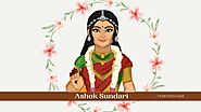 Ashok Sundari - Daughter of Shiva and Parvati