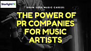 Grow Your Music Career: The Power of PR Companies for Music Artists