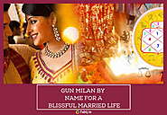 FREE GUN MILAN BY NAME FOR A BLISSFUL MARRIED LIFE : sofiaastrology