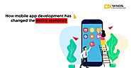 mobile app development solutions: How mobile app development has changed the entire scenario?