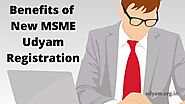 What are the Benefits of MSME New Udyam Registration | Udyam