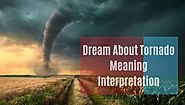 Dreams About Tornado Meaning & Interpretation - Cool Astro