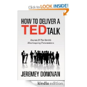 How To Deliver A TED Talk: Secrets Of The World's Most Inspiring Presentations: Jeremey Donovan: Amazon.com: Kindle S...