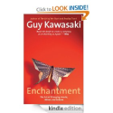 Enchantment: The Art of Changing Hearts, Minds, and Actions: Guy Kawasaki: Amazon.com: Kindle Store