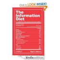 The Information Diet: A Case for Conscious Consumption: Clay A. Johnson: Amazon.com: Kindle Store