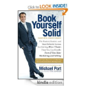 Book Yourself Solid: The Fastest, Easiest, and Most Reliable System for Getting More Clients Than You Can Handle Even...