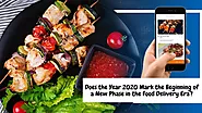 Does The Year 2020 Mark The Beginning Of A New Phase In The Food Delivery Era?