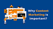 Why Content Marketing Is Important? - Search Engine Cage