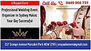 Professional Wedding Event Organizer in Sydney Makes Your Day Successful