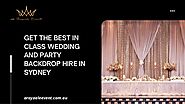 Get the Best in Class Wedding and Party Backdrop Hire in Sydney