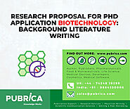 Research proposal for PhD application biotechnology: Background literature writing – Pubrica