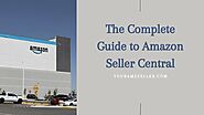 The Complete Guide to Amazon Seller Central
