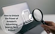 Amazon SEO Expert Tips to Leverage Amazon’s Search Term Report