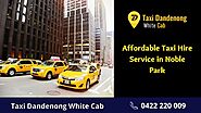 Affordable Taxi Hire Service in Noble Park and Narre Warren
