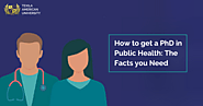 How to get into Phd Public Health Program: The Facts you Need to Know