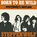 Born to Be Wild by Steppenwolf