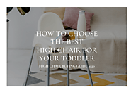 How To Choose The Best High Chair For Your Toddler – High Chair Buying Guide 2020