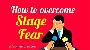 How to Overcome Fear of Public Speaking (STAGE FEAR) | Infinity Lectures