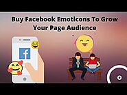 Buy Facebook Emoticons To Grow Your Page Audience