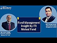 Fund Management Insight & Stock Market Lessons by Mr. George Joseph - CEO & CIO - ITI Mutual Fund
