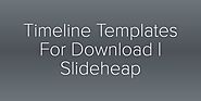 Timeline Templates For Download | Slideheap