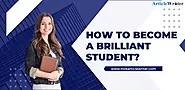 How To Become A Brilliant Student: 11 Best Tips