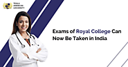 The Royal College Exams in India: MRCP, MRCS, FRCR, etc.