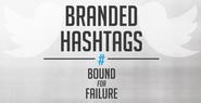 Consider Company Campaign Hashtags that are created for Branding