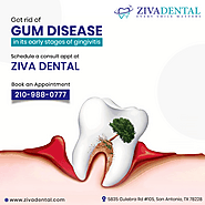 Consult Ziva Dental and Get rid of Gum Disease