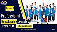 Top-Most Professional Housekeeping Service in Delhi NCR: Features and Benefits