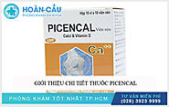 Thuốc Picencal: Tác dụng, cách dùng & vấn đề lưu ý