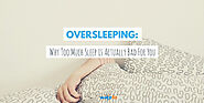 Oversleeping: Is Too Much Sleep Harmful? - Wakefit
