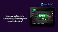 How new legislation is transforming the online poker game in Germany?