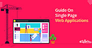A Definitive Guide On Single Page Web Applications (Frameworks, Architecture, & Example)